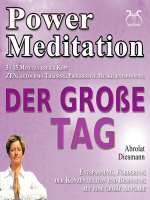 cover image of Power Meditation Der große Tag--Entspannung, Förderung der Konzentration und Besinnung auf eine große Aufgabe--ZEN, autogenes Training, Progressive Muskelentspannung--effektive Hilfe bei Prüfungsangst und Lampenfieber